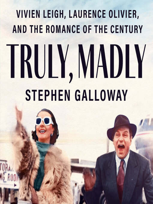 Title details for Truly, Madly by Stephen Galloway - Available